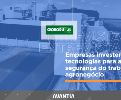 Empresas investem em tecnologias para aumentar segurança do trabalho no agronegócio